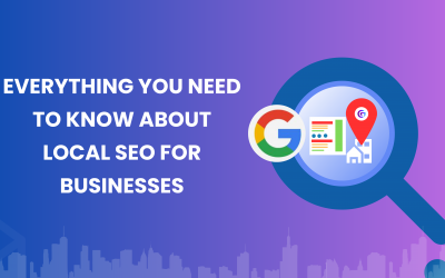 Everything You Need to Know About Local SEO For Businesses